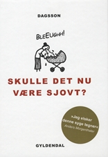 Skulle det nu være sjovt
