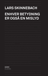 Enhver betydning er også en mislyd