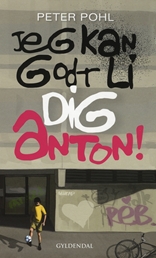 Jeg kan godt li' dig, Anton!