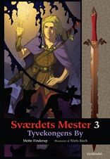 Sværdets Mester 3 Tyvekongens By