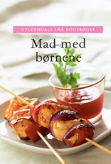 Gyldendals små kogebøger Mad med børnene