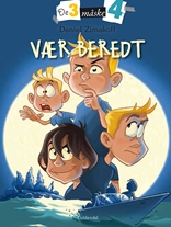 De tre måske fire (5) - Vær beredt