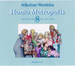 Homo Metropolis 8 - udvalgte striber 2003-2004