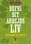 Befri dit arbejdsliv