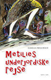 Metilies underjordiske rejse
