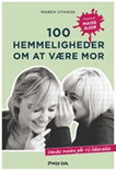 100 hemmeligheder om at være mor