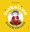 Godmorgen Cirkeline. Mini