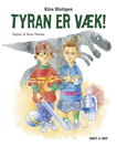 Tyran er væk!