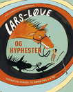 Lars Løve og hyphesten. Godnathistorier for de 4-6-årige