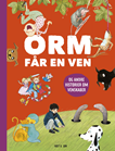 Orm får en ven og andre historier om venskaber