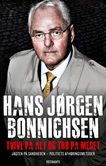 Tvivl på alt og tro på meget