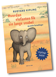Hvordan elefanten fik sin lange snabel og andre fortællinger