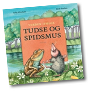 Verden ifølge Tudse og spidsmus