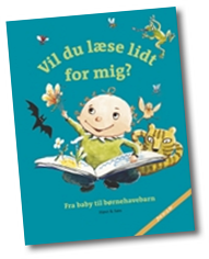 Vil du læse lidt for mig? Fra baby til børnehavebarn