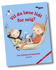 Vil du læse lidt for mig ? Fra Cirkeline til Snehvide
