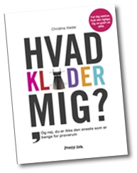 Hvad klæder mig?
