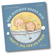 Når mormor bader mig, indtil jeg får en prop