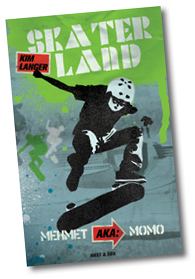 Skaterland 2. Mehmet aka Momo