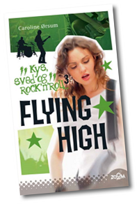 Flying High. Kys, sved & rock'n'roll 3