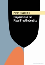 Preparations for Fixed Prosthodontics - Percy Milleding