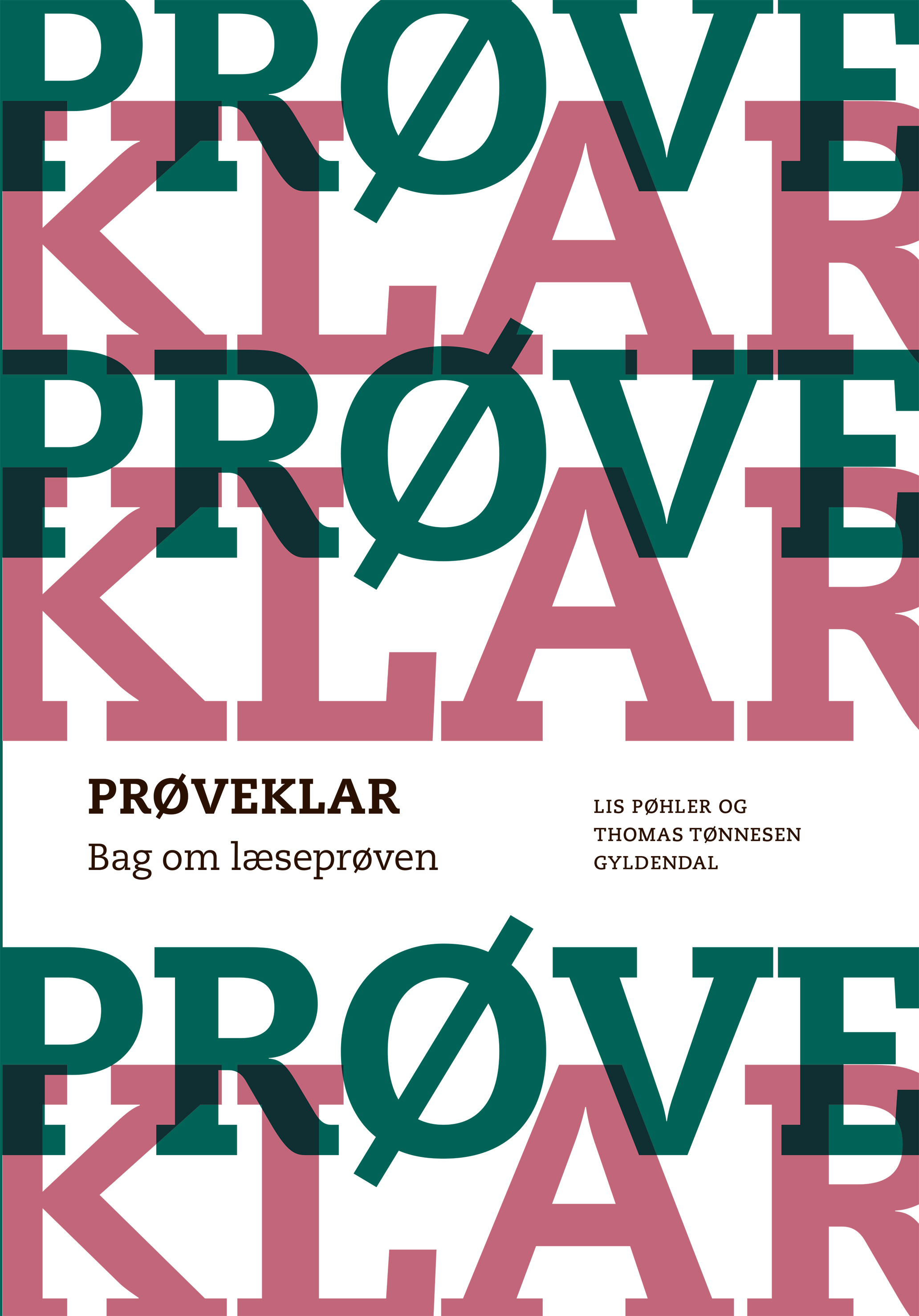 PRØVEKLAR. Bag Om Læseprøven Af Lis Pøhler M.fl.