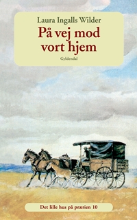 Det lille hus på prærien 10 - På vej mod vort hjem