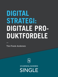 10 digitale strategier - Digitale produktfordele
