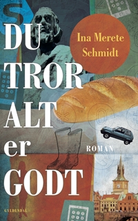 Du tror alt er godt