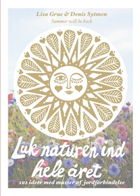 Luk naturen ind hele året