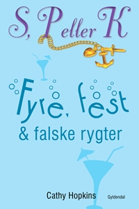 S, P eller K 3 - Fyre, fest og falske rygter