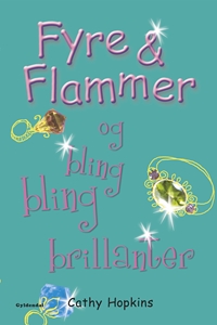 Fyre & Flammer 11 - Fyre & Flammer og bling bling brillanter