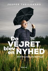 DA VEJRET BLEV EN NYHED