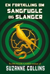 The Hunger Games 0 - En fortælling om sangfugle og slanger