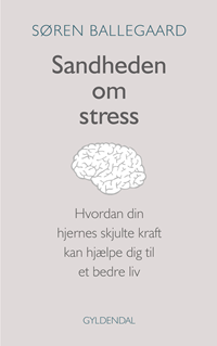 Sandheden om stress
