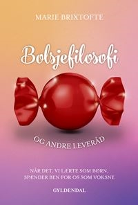Bolsjefilosofi og andre leveråd