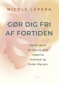 Gør dig fri af fortiden
