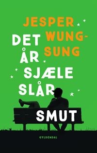 DET ÅR SJÆLE SLÅR SMUT