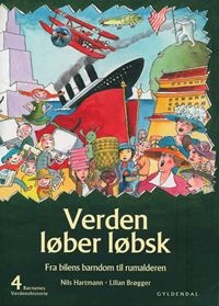 Børnenes verdenshistorie 4 - Verden løber løbsk