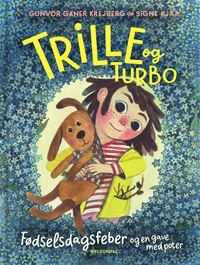 Trille og Turbo 1 - Trille og Turbo. Fødselsdagsfeber og en gave med poter