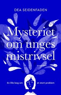 Mysteriet om unges mistrivsel