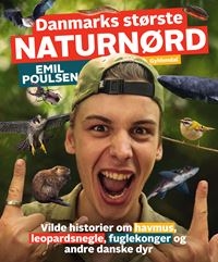 Danmarks største naturnørd - Emil Poulsen
