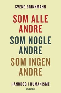 Som alle andre, som nogle andre, som ingen andre