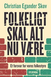 Folkeligt skal alt nu være