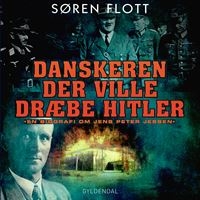 Danskeren der ville dræbe Hitler