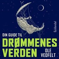 Din guide til drømmenes verden