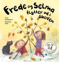 Frede og Selma 5 - Selma og Frede flytter ud i skoven