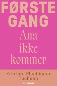 Første gang Ana ikke kommer