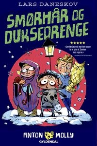 Anton & Molly - Smørhår og duksedrenge