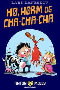 Anton & Molly - Hø, hørm og cha-cha-cha