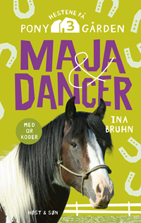 Maja og Dancer. Hestene på Ponygården 3